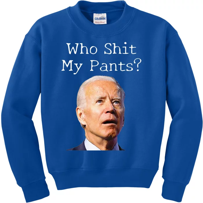 Who Shit My Pants Funny Anti Joe biden Kids Sweatshirt