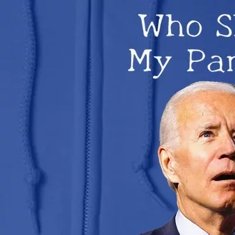 Who Shit My Pants Funny Anti Joe biden Full Zip Hoodie