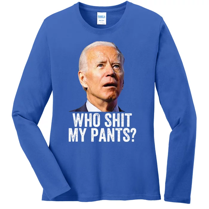 Who Shit My Pants Anti Joe Biden Tee Funny Conservative Ladies Long Sleeve Shirt