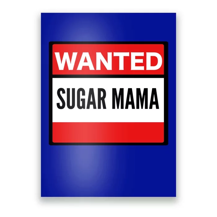 Wanted Sugar Mama Gift Poster