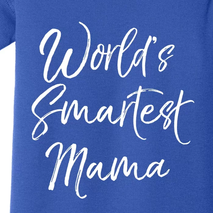 World's Smartest Mama Funny Mother's Day Funny Gift Great Gift Baby Bodysuit