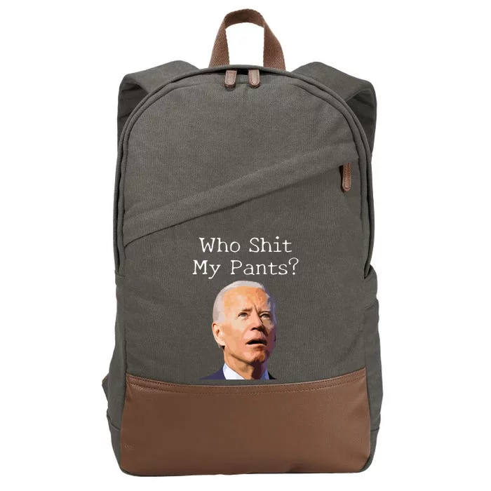 Who Shit My Pants Funny Anti Joe Biden Cotton Canvas Backpack