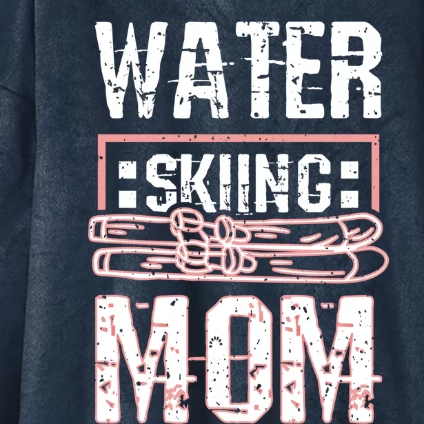 Water Skiing Mom Great Gift Hooded Wearable Blanket