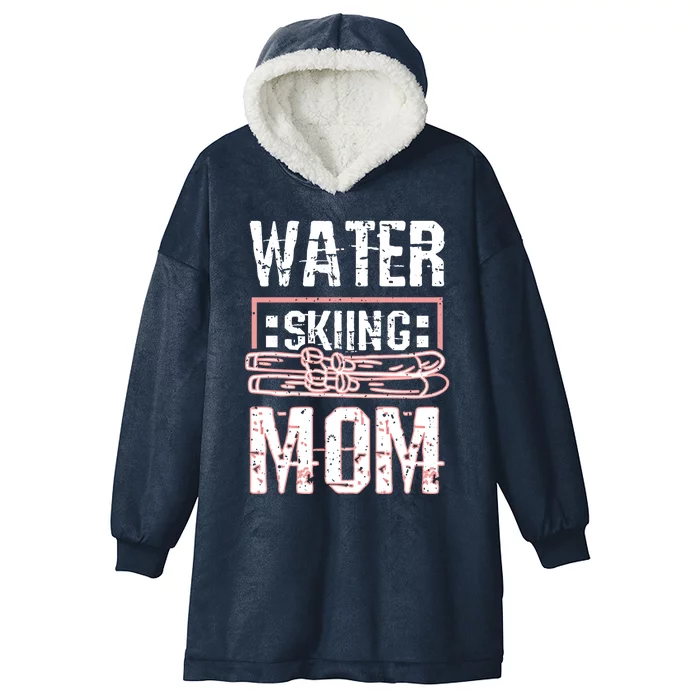 Water Skiing Mom Great Gift Hooded Wearable Blanket