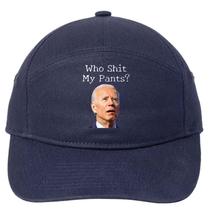 Who Shit My Pants Funny Anti Joe Biden 7-Panel Snapback Hat