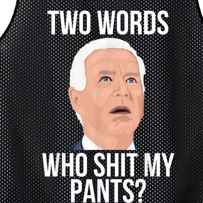 Who Shit My Pants? Funny Anti Joe Biden Humor Saying Sarcasm Mesh Reversible Basketball Jersey Tank