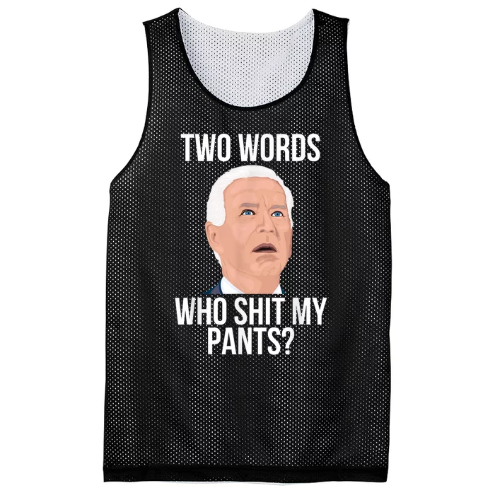 Who Shit My Pants? Funny Anti Joe Biden Humor Saying Sarcasm Mesh Reversible Basketball Jersey Tank