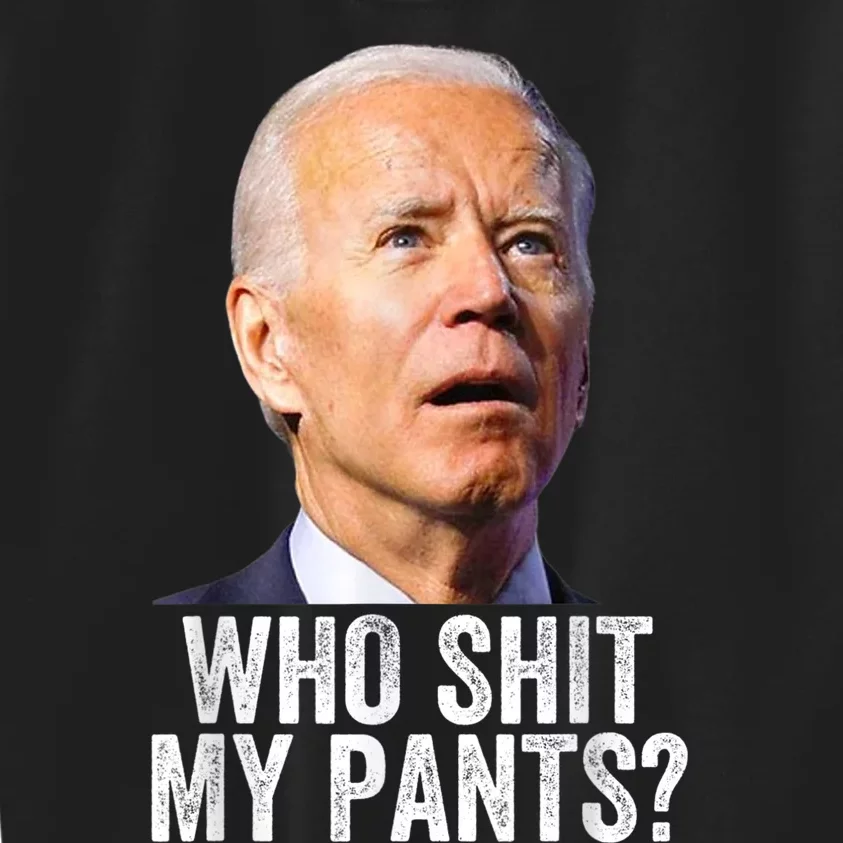 Who Shit My Pants Anti Joe Biden Tee Funny Conservative Kids Sweatshirt