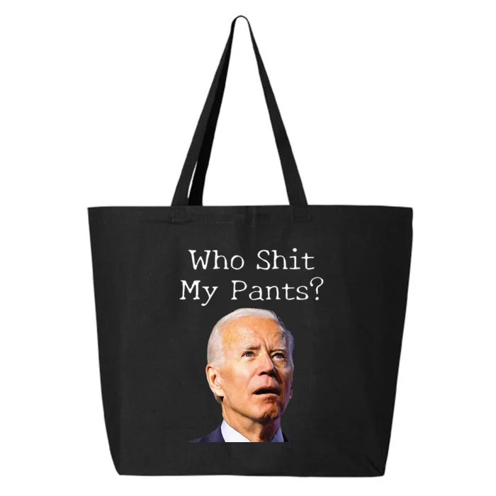 Who Shit My Pants Anti Joe biden Funny Conservative 25L Jumbo Tote