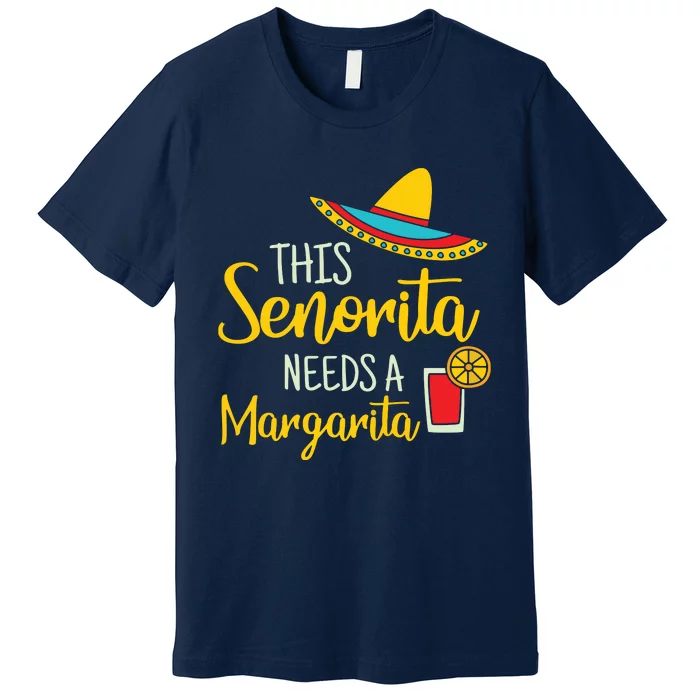 Womens Senorita Margarita Mexican Fiesta Funny Cinco De Mayo Premium T-Shirt