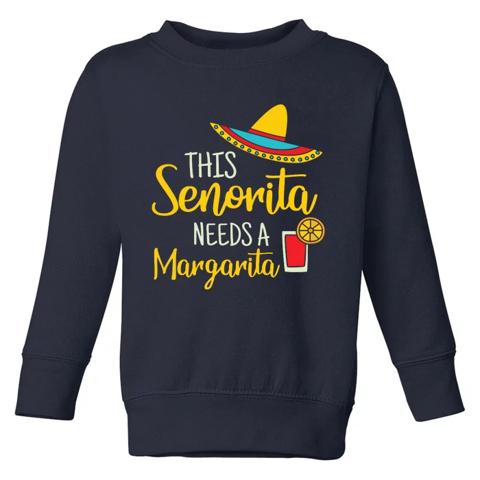 Womens Senorita Margarita Mexican Fiesta Funny Cinco De Mayo Toddler Sweatshirt