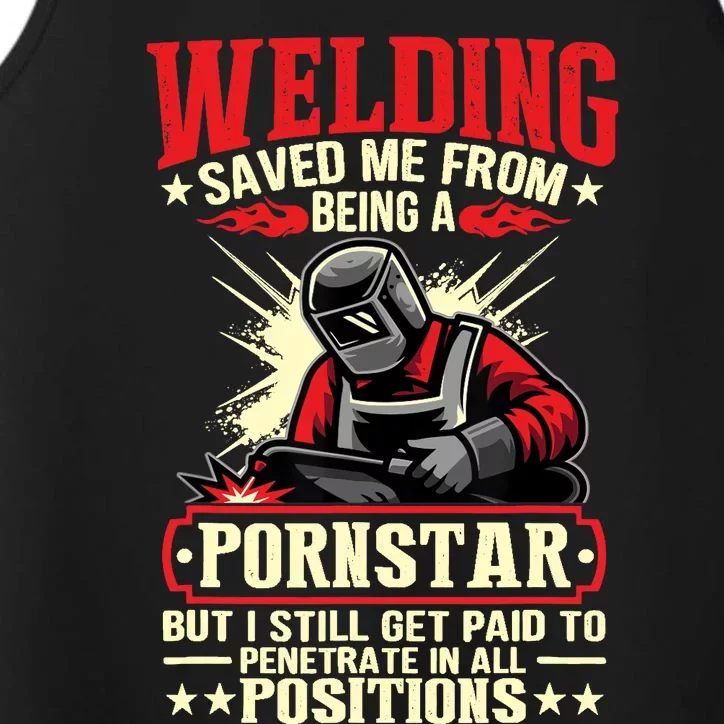 Welding Saved Me From Being A Pornstar But I Still Get Paid Performance Tank