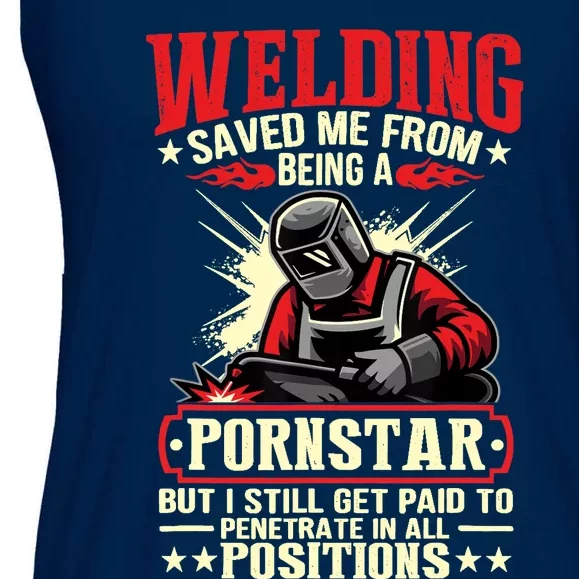 Welding Saved Me From Being A Pornstar But I Still Get Paid Ladies Essential Flowy Tank