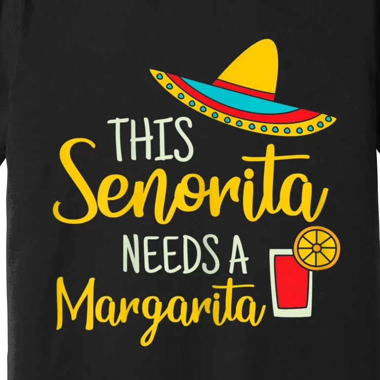 Womens Senorita Margarita Mexican Fiesta Funny Cinco De Mayo Premium T-Shirt