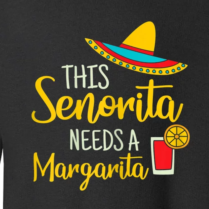 Womens Senorita Margarita Mexican Fiesta Funny Cinco De Mayo Toddler Sweatshirt