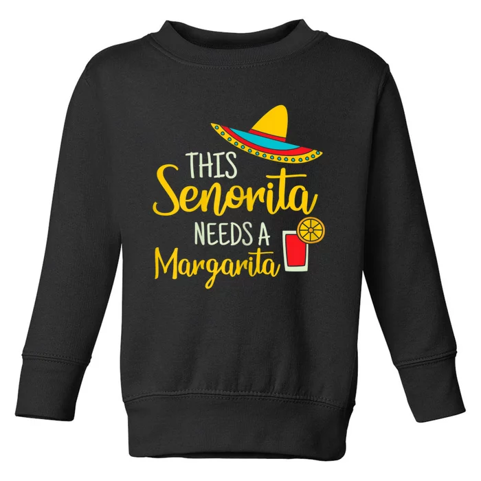 Womens Senorita Margarita Mexican Fiesta Funny Cinco De Mayo Toddler Sweatshirt