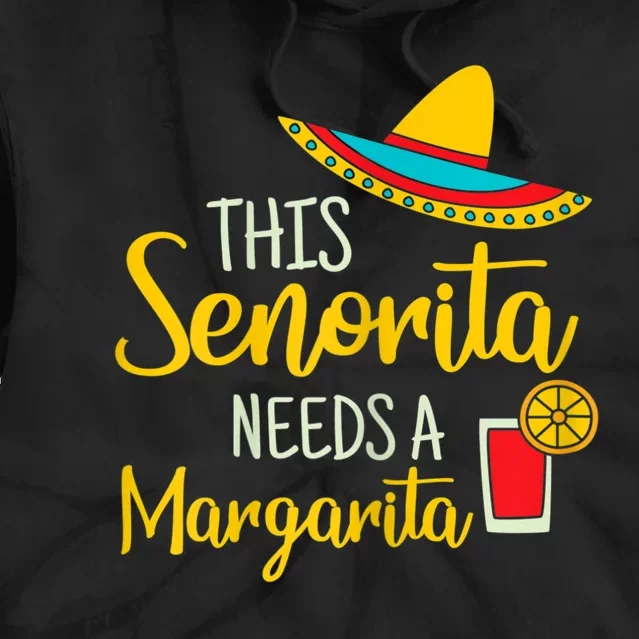 Womens Senorita Margarita Mexican Fiesta Funny Cinco De Mayo Tie Dye Hoodie