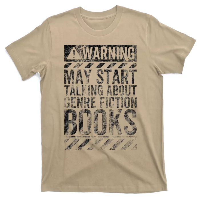 Warning Sign May Start Talking About Genre Fiction Books T-Shirt