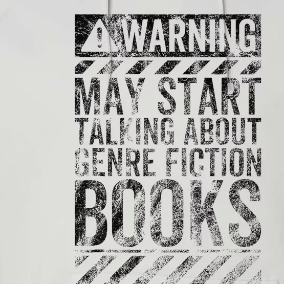 Warning Sign May Start Talking About Genre Fiction Books Performance Fleece Hoodie