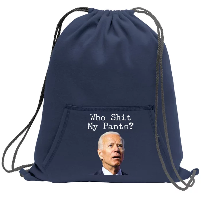 Who Shit My Pant's Funny Anti Joe Biden Sweatshirt Cinch Pack Bag