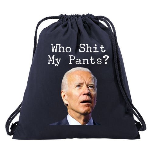 Who Shit My Pant's Funny Anti Joe Biden Drawstring Bag