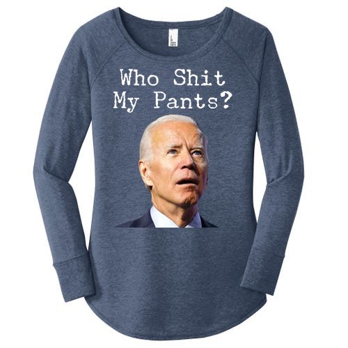 Who Shit My Pant's Funny Anti Joe Biden Women’s Perfect Tri Tunic Long Sleeve Shirt