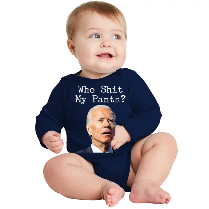 Who Shit My Pant's Funny Anti Joe Biden Baby Long Sleeve Bodysuit