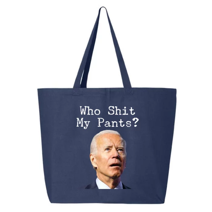 Who Shit My Pant's Funny Anti Joe Biden 25L Jumbo Tote