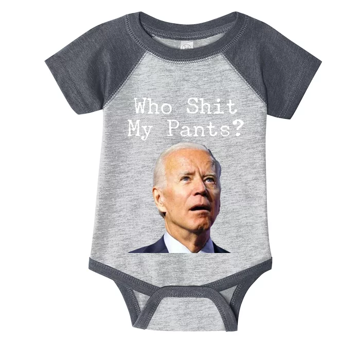 Who Shit My Pant's Funny Anti Joe Biden Infant Baby Jersey Bodysuit