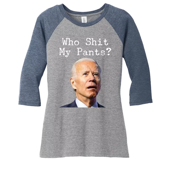 Who Shit My Pant's Funny Anti Joe Biden Women's Tri-Blend 3/4-Sleeve Raglan Shirt