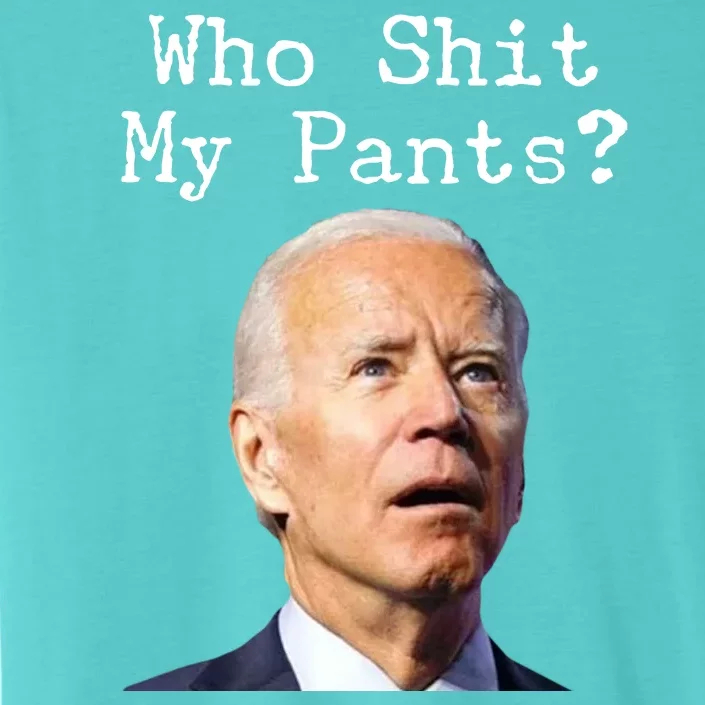 Who Shit My Pant's Funny Anti Joe Biden ChromaSoft Performance T-Shirt