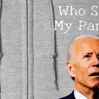 Who Shit My Pants Funny Anti Joe Biden Full Zip Hoodie