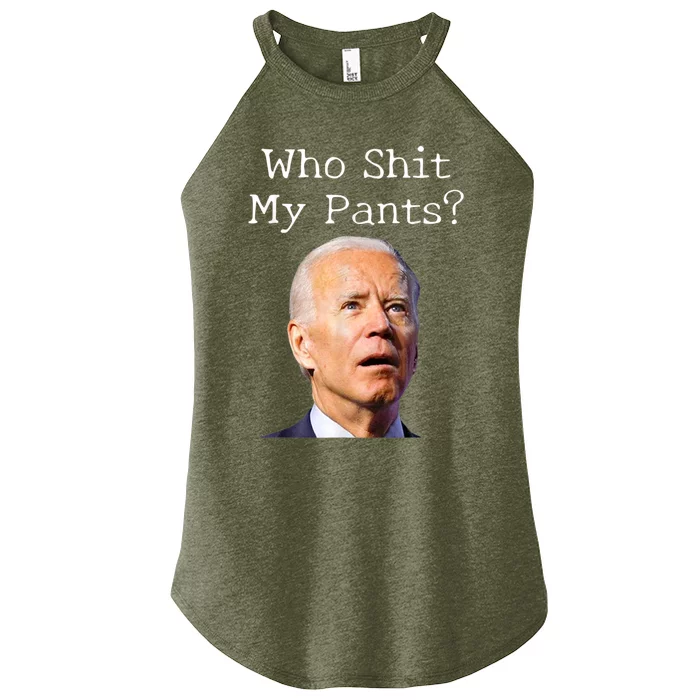 Who Shit My Pants Funny Anti Joe Biden Women’s Perfect Tri Rocker Tank