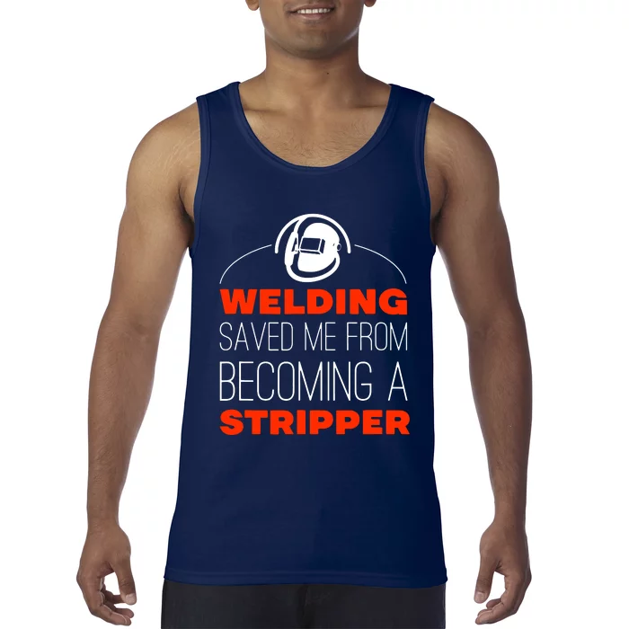 Welding Saved Me From Becoming A Stripper Tank Top