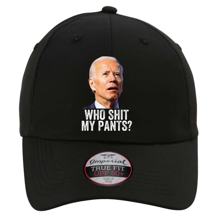 Who Shit My Pants Anti Joe Biden Funny Conservative The Original Performance Cap