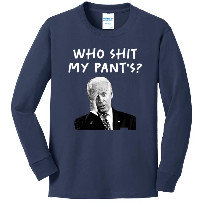 Who Shit My Pants Funny Anti Joe Biden Kids Long Sleeve Shirt