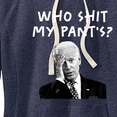 Who Shit My Pants Funny Anti Joe Biden Women's Fleece Hoodie