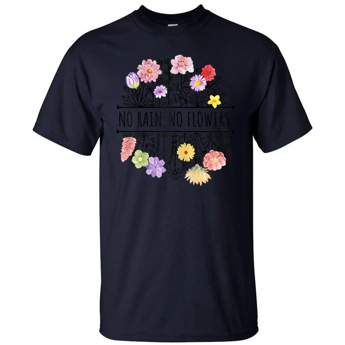 Womens Spring No Rain No Flowers Tall T-Shirt