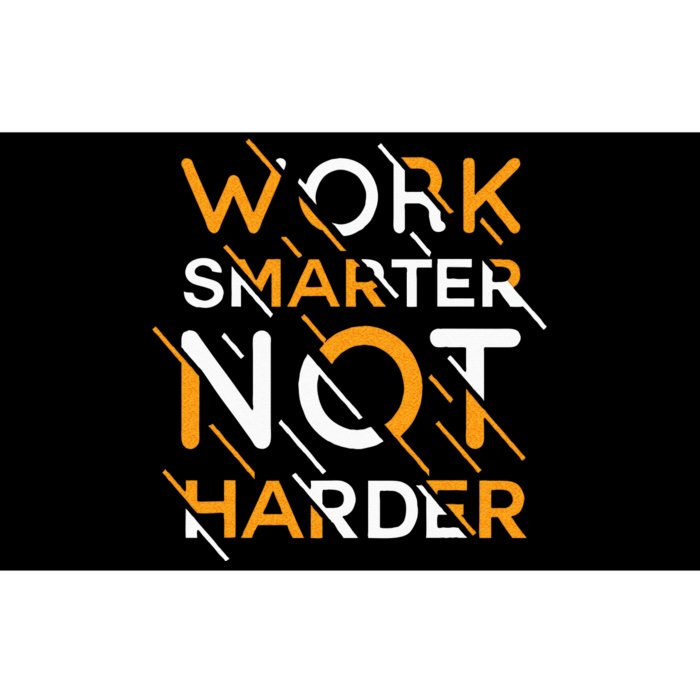 Work Smarter Not Harder Bumper Sticker