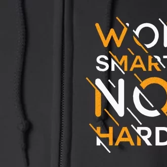 Work Smarter Not Harder Full Zip Hoodie