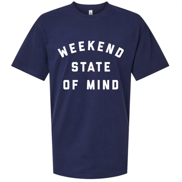 Weekend State Of Mind Crewneck Gift Sueded Cloud Jersey T-Shirt