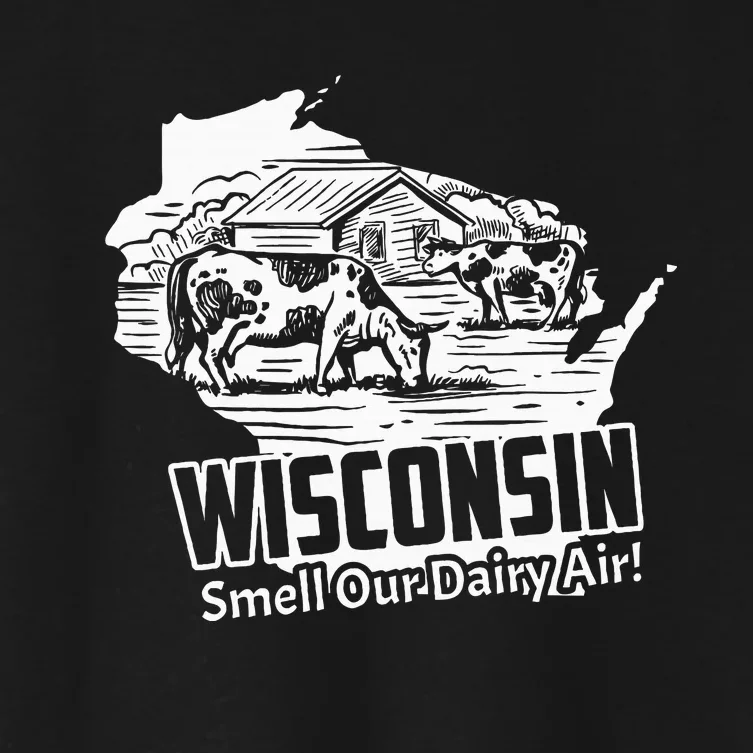 Wisconsin Smell Our Dairy Air Funny Wisconsin Women's Crop Top Tee