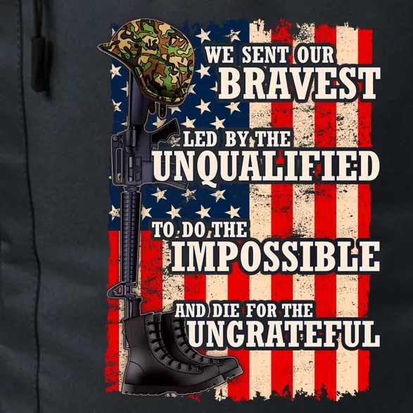 We Sent Our Bravest Support Military Veterans USA Flag Daily Commute Backpack