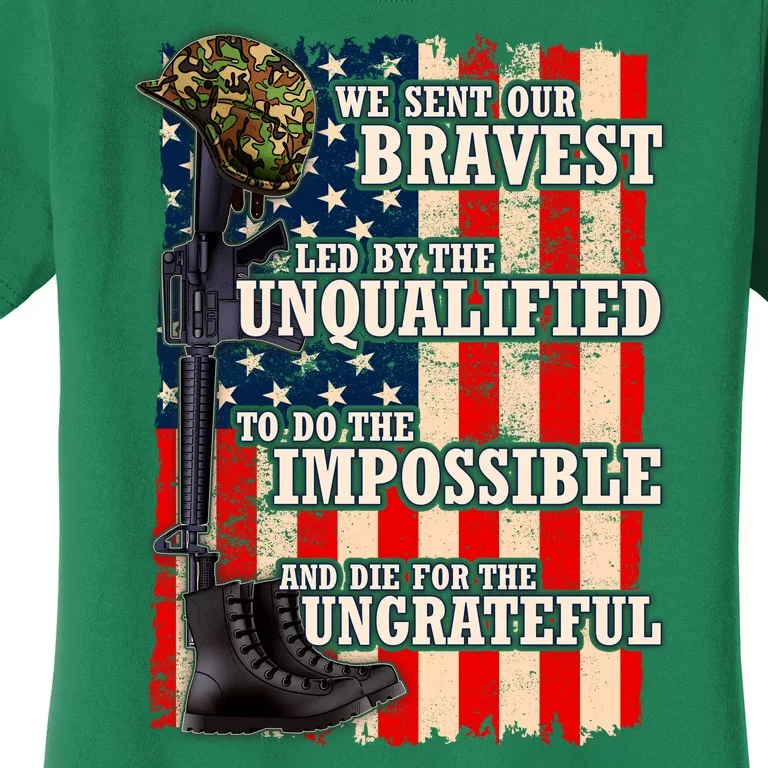 We Sent Our Bravest Support Military Veterans USA Flag Women's T-Shirt