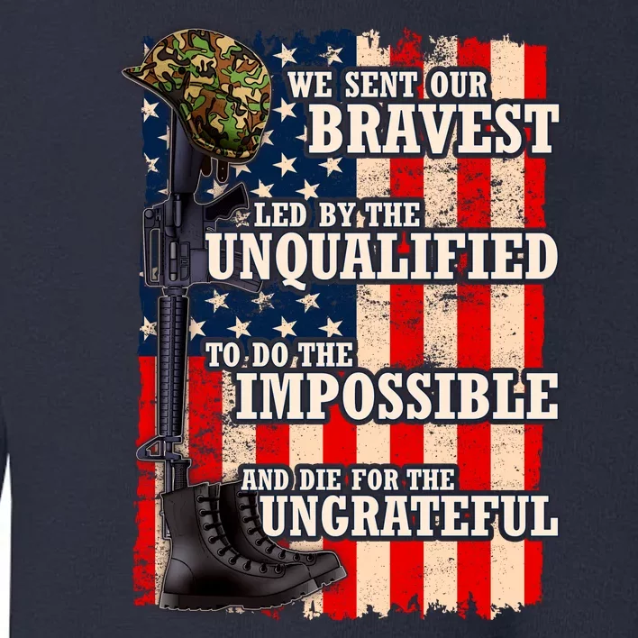 We Sent Our Bravest Support Military Veterans USA Flag Toddler Sweatshirt