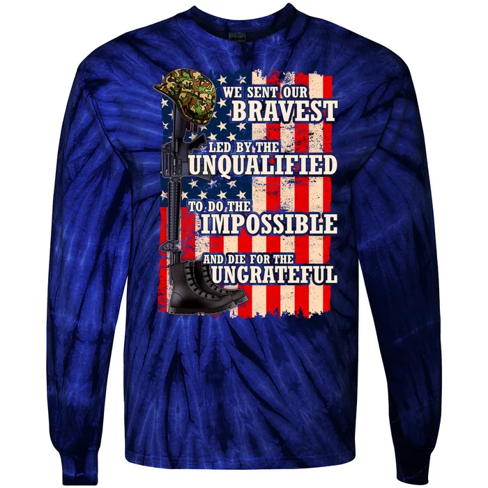 We Sent Our Bravest Support Military Veterans USA Flag Tie-Dye Long Sleeve Shirt