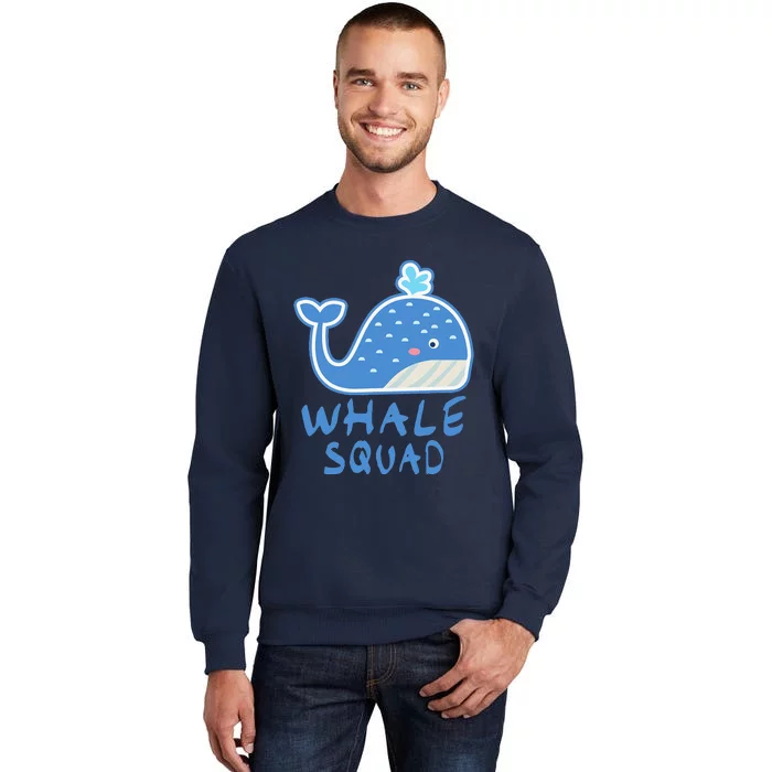 Whale Squad Ocean Love Gift Tall Sweatshirt