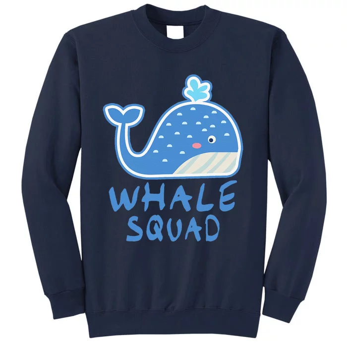 Whale Squad Ocean Love Gift Tall Sweatshirt