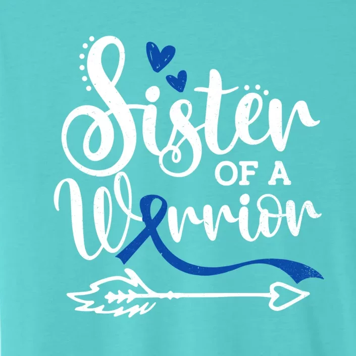 Wo Sister Of A Warrior Colon Cancer Awareness Gift ChromaSoft Performance T-Shirt