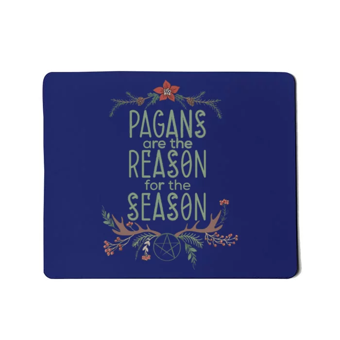 Winter Solstice Pagans Are The Reason For The Season Yule Mousepad